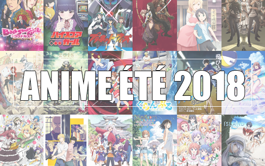 ANIME ÉTÉ 2018