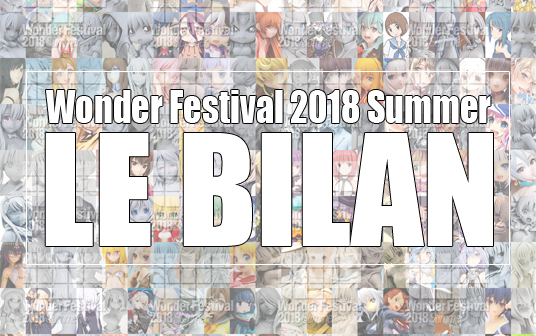 Wonder Festival 2018 Summer | Le bilan