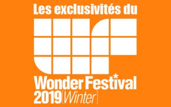 Les exclusivités du Wonder Festival 2019 Winter