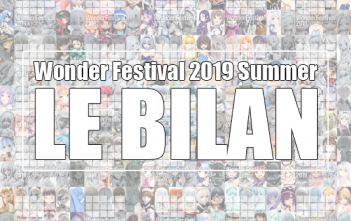 Wonder Festival 2019 Summer | LE BILAN