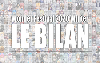 Wonder Festival 2020 Winter | LE BILAN