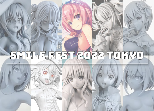 Smile Fest 2022 Tokyo | ENSOUTOYS, FineΦClover, HELIOS, HOBBY STOCK, PONY CANYON & PROOF