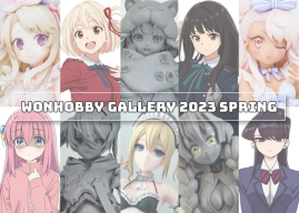 WonHobby Gallery 2023 SPRING | ANIPLEX+, Claynel, WING, MIYUKI