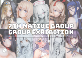 Event 🔞 | 7th Native Group Joint Exhibition | Native, BINDing, Nocturne, Pink Cat & Magic Bullets